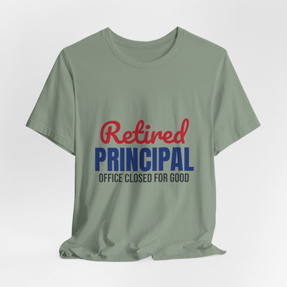 Retired Principal Office Closed for Good Shirt, Principal Retirement T-Shirt, Retired Principal Gift