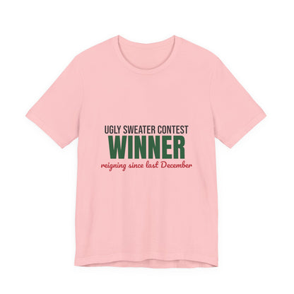 Ugly Sweater Contest Winner Shirt, Ugly Sweater Contest Winner Funny Christmas T-Shirt