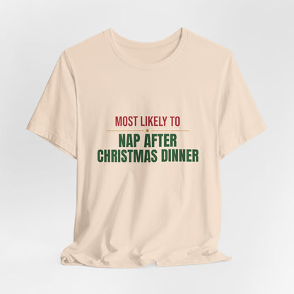 Most Likely To Nap After Christmas Dinner Shirt, Matching Family Christmas T-Shirt, Funny Holiday Tee