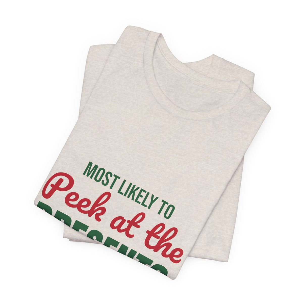 Most Likely to Peek at the Presents Shirt, Most Likely to Peek at the Presents T-Shirt, Family Christmas