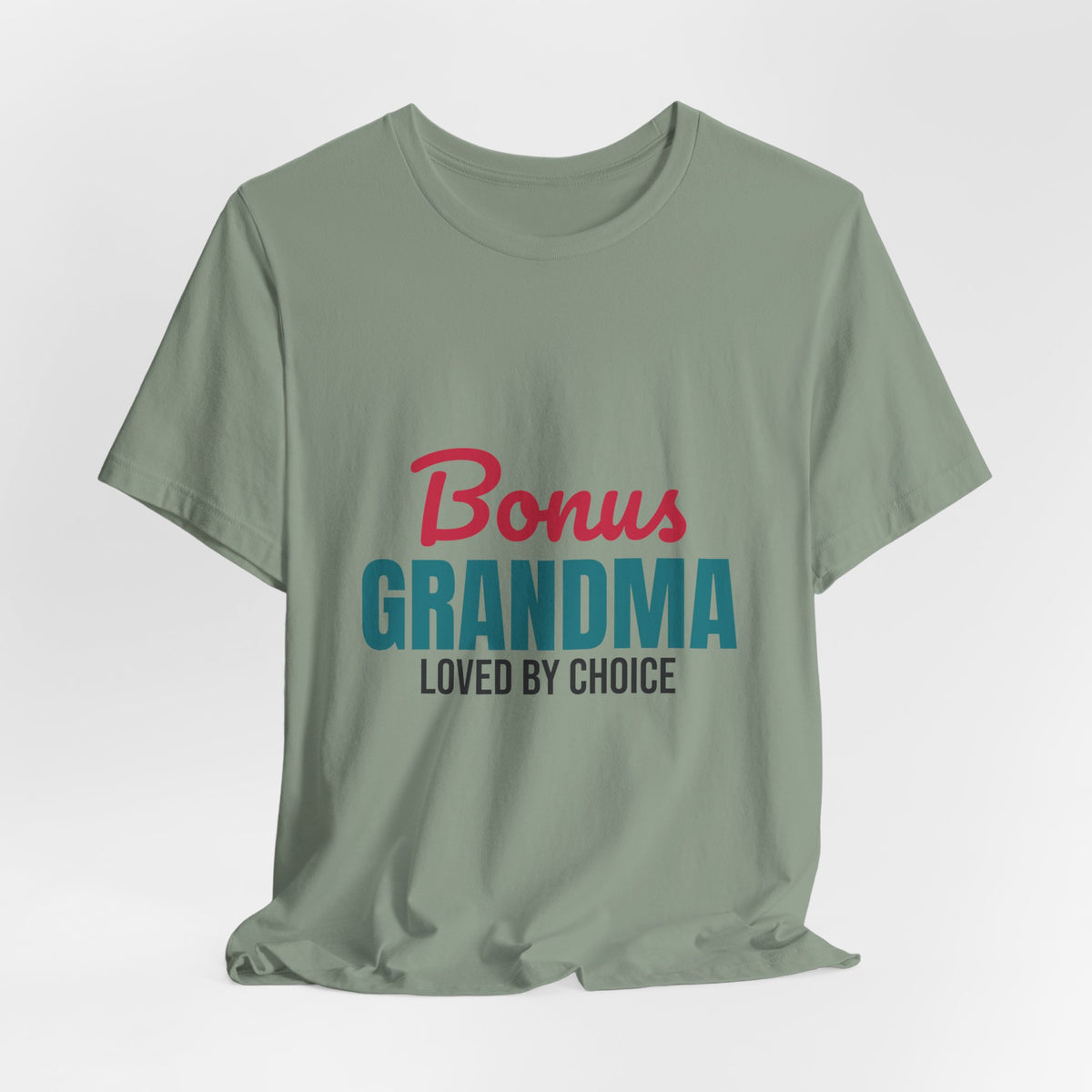 Bonus Grandma Loved by Choice Shirt, Bonus Grandma T-Shirt, Step Grandma Gift