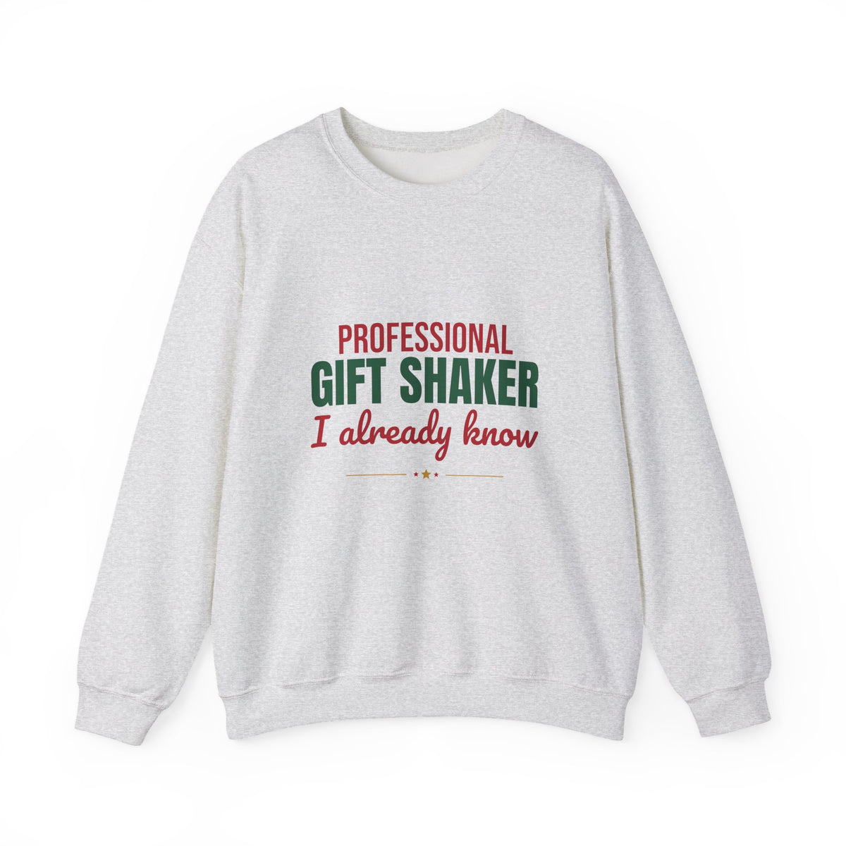 Professional Gift Shaker I Already Know Sweatshirt, Funny Christmas Crewneck Sweatshirt