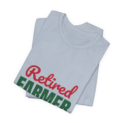 Retired Farmer Still Up at Dawn Shirt, Farmer Retirement T-Shirt, Retired Farmer Gift