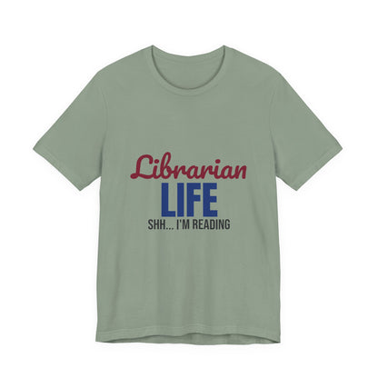 Librarian Life Shh I'm Reading Shirt, Librarian T-Shirt, Book Lover Gift