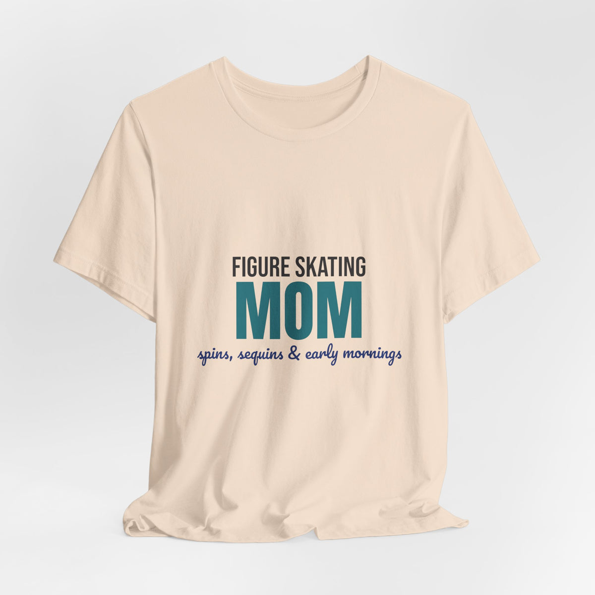 Figure Skating Mom Spins Sequins and Early Mornings Shirt, Figure Skating Mom T-Shirt, Skater Mom Gift