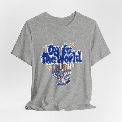 Oy to the World Shirt, Funny Hanukkah T-Shirt, Menorah Holiday Tee