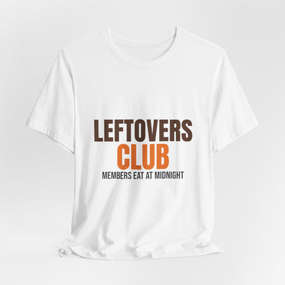 Leftovers Club Members Eat at Midnight Shirt, Leftovers Club Funny Thanksgiving T-Shirt