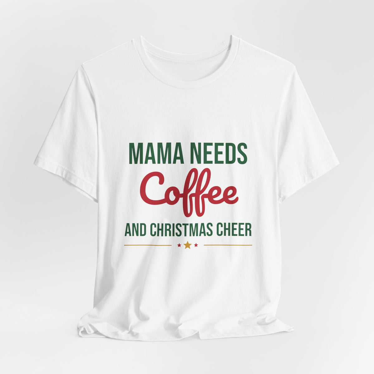 Mama Needs Coffee and Christmas Cheer Shirt, Mom Christmas T-Shirt, Coffee Mom Tee