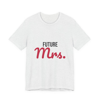 Future Mrs Shirt