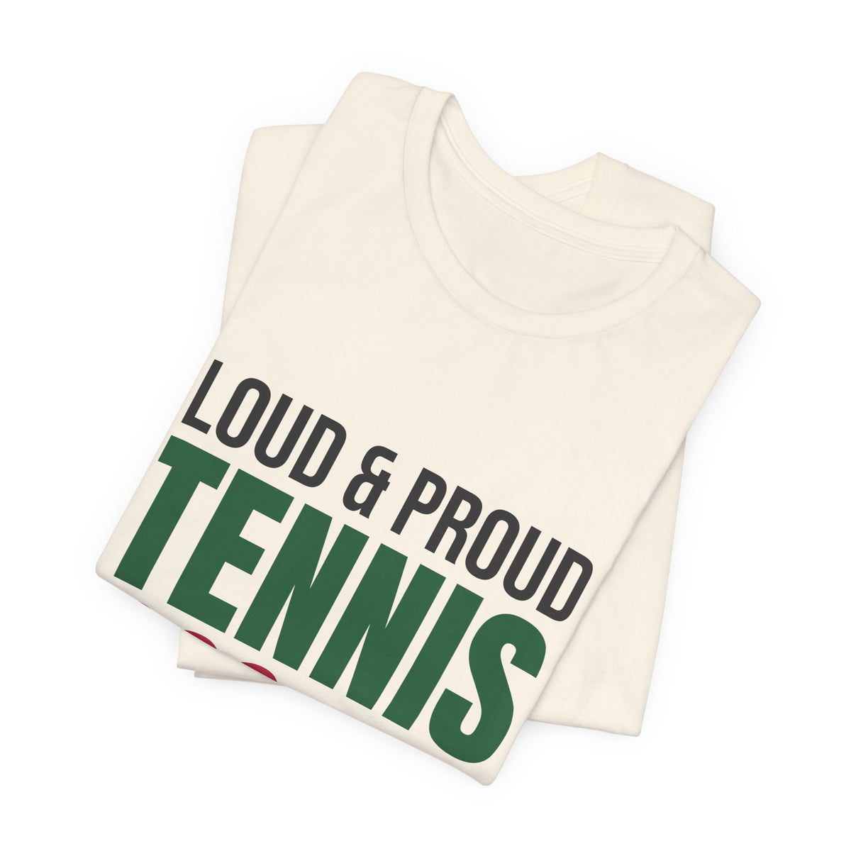 Loud and Proud Tennis Mom Shirt, Tennis Mom T-Shirt, Game Day Tee
