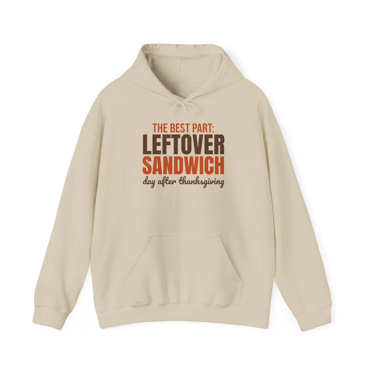 The Best Part Leftover Sandwich Day After Thanksgiving Hoodie, Funny Thanksgiving Hoodie