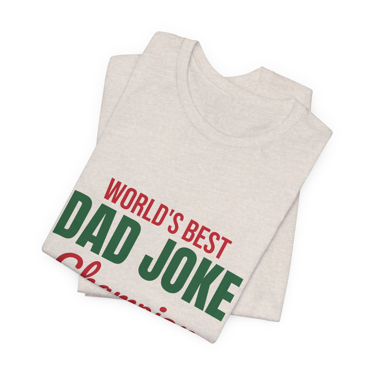 World's Best Dad Joke Champion Shirt, Funny Dad T-Shirt, Dad Joke Tee
