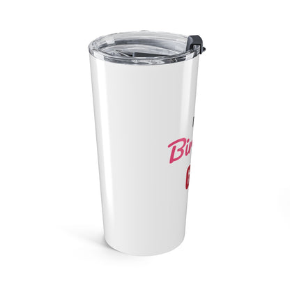 It's My Birthday Girl Tumbler