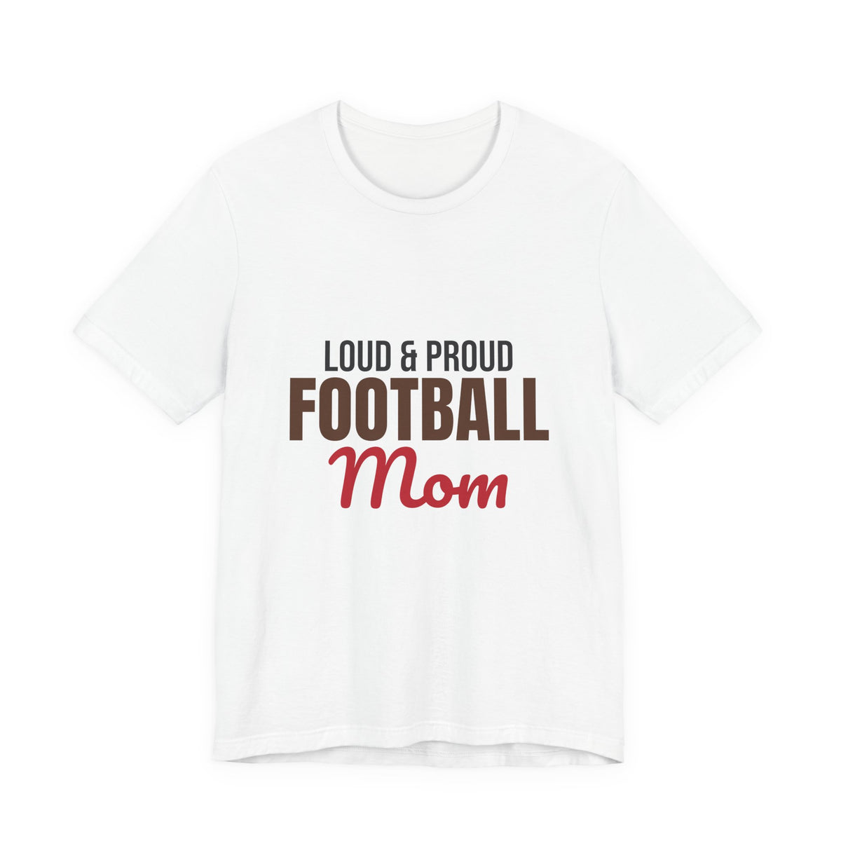 Loud and Proud Football Mom Shirt