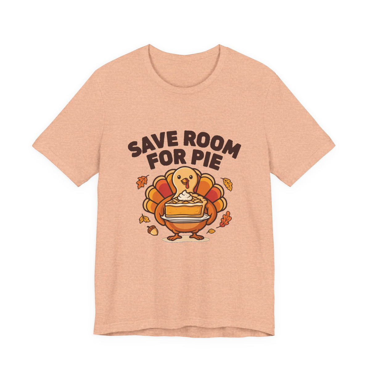 Save Room for Pie Thanksgiving Turkey Shirt, Save Room for Pie Thanksgiving T-Shirt