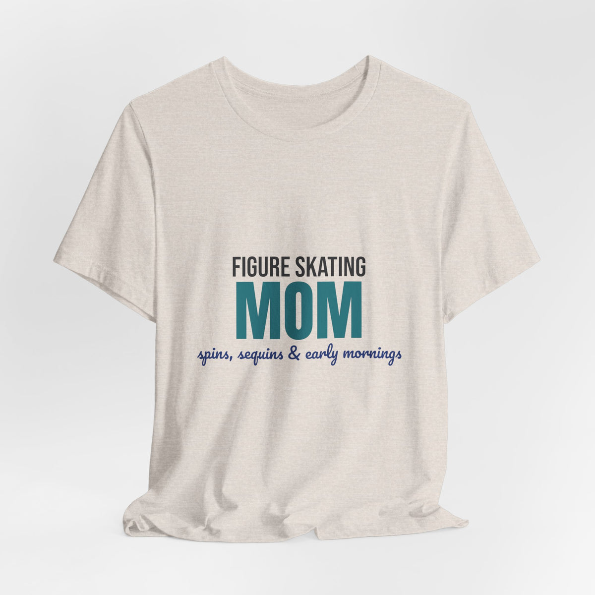 Figure Skating Mom Spins Sequins and Early Mornings Shirt, Figure Skating Mom T-Shirt, Skater Mom Gift