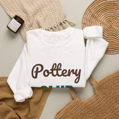Pottery Club Get Your Hands Dirty Sweatshirt, Pottery Club Crewneck Sweatshirt