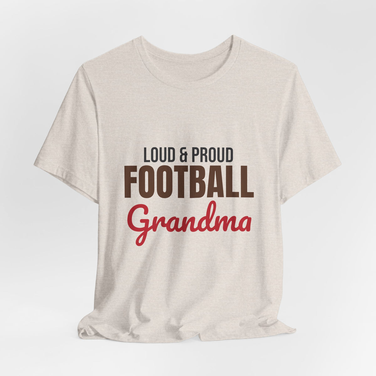 Loud and Proud Football Grandma Shirt, Football Grandma T-Shirt, Game Day Tee