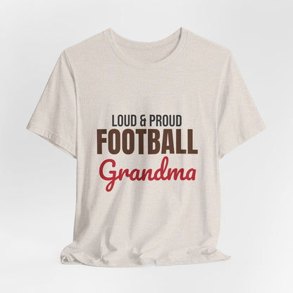 Loud and Proud Football Grandma Shirt, Football Grandma T-Shirt, Game Day Tee