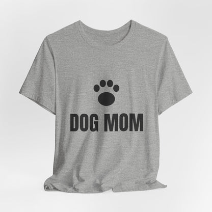 Dog Mom T-Shirt