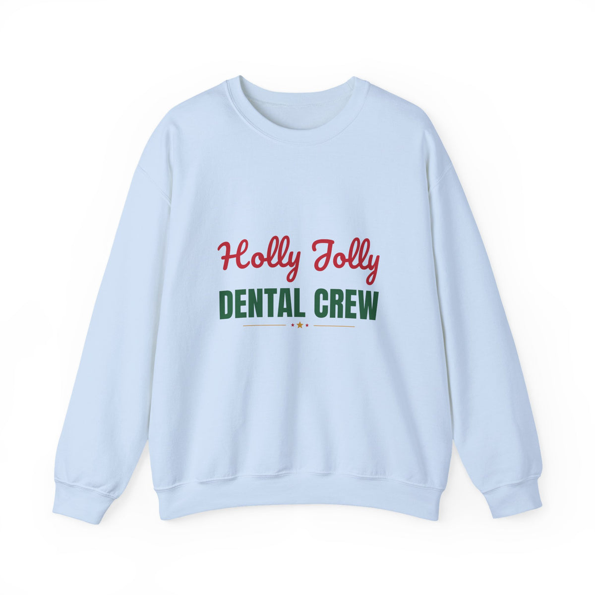 Holly Jolly Dental Crew Sweatshirt, Dental Office Christmas Crewneck