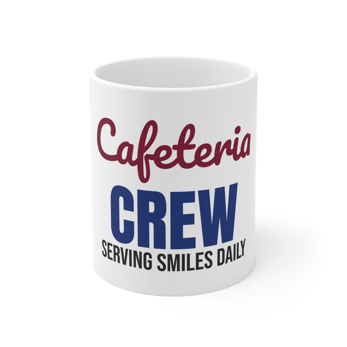 Cafeteria Crew Serving Smiles Daily Mug