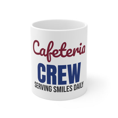 Cafeteria Crew Serving Smiles Daily Mug