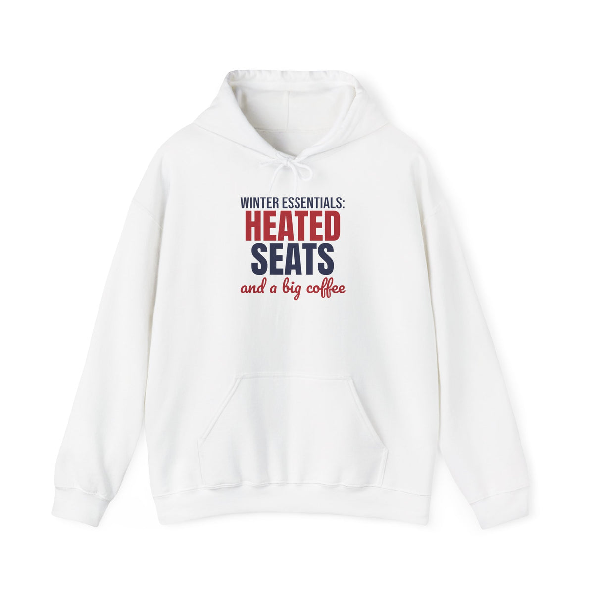 Winter Essentials Heated Seats and a Big Coffee Hoodie, Funny Winter Hoodie