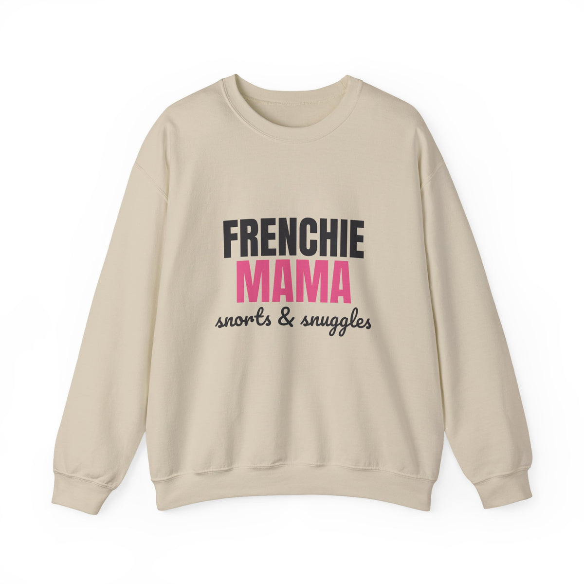Frenchie Mama Snorts And Snuggles Sweatshirt, Frenchie Mama Crewneck Sweatshirt