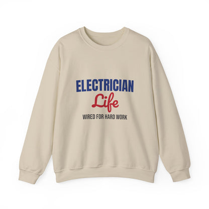 Electrician Life Wired for Hard Work Sweatshirt