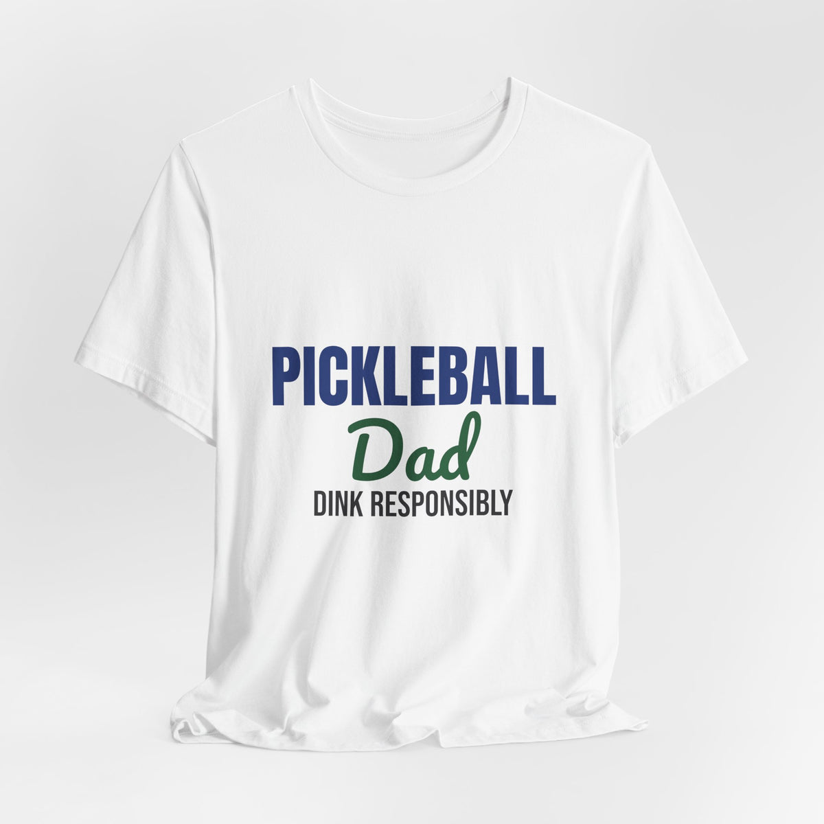 Pickleball Dad Dink Responsibly Shirt, Pickleball Dad T-Shirt, Pickleball Gift