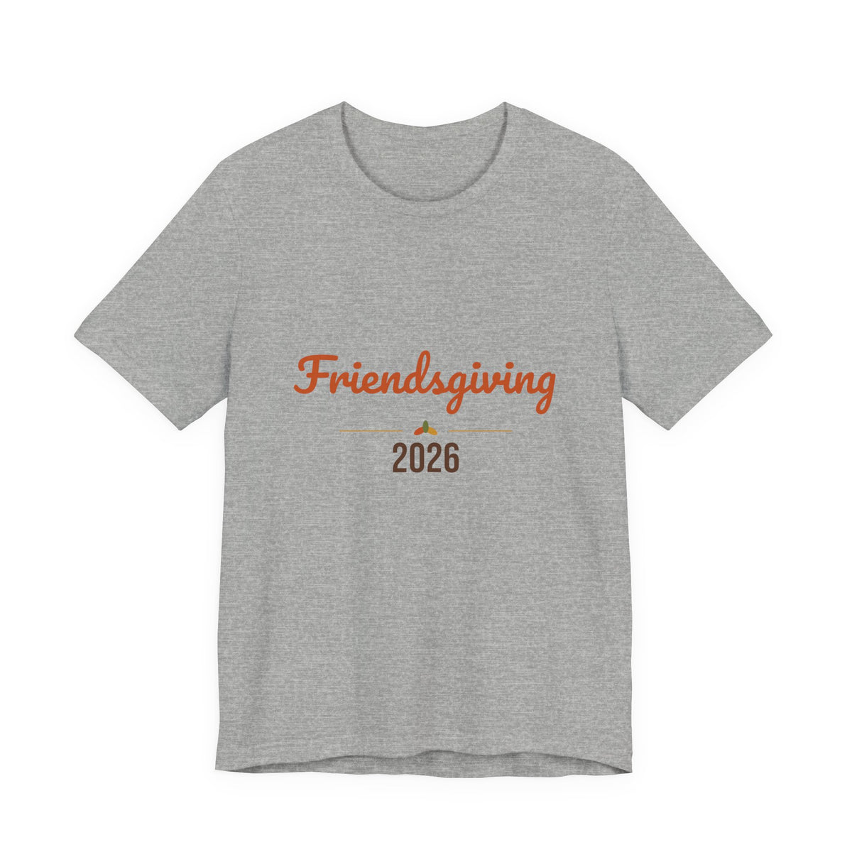 Friendsgiving 2026 Shirt, Thanksgiving T-Shirt, Matching Friends Fall Tee