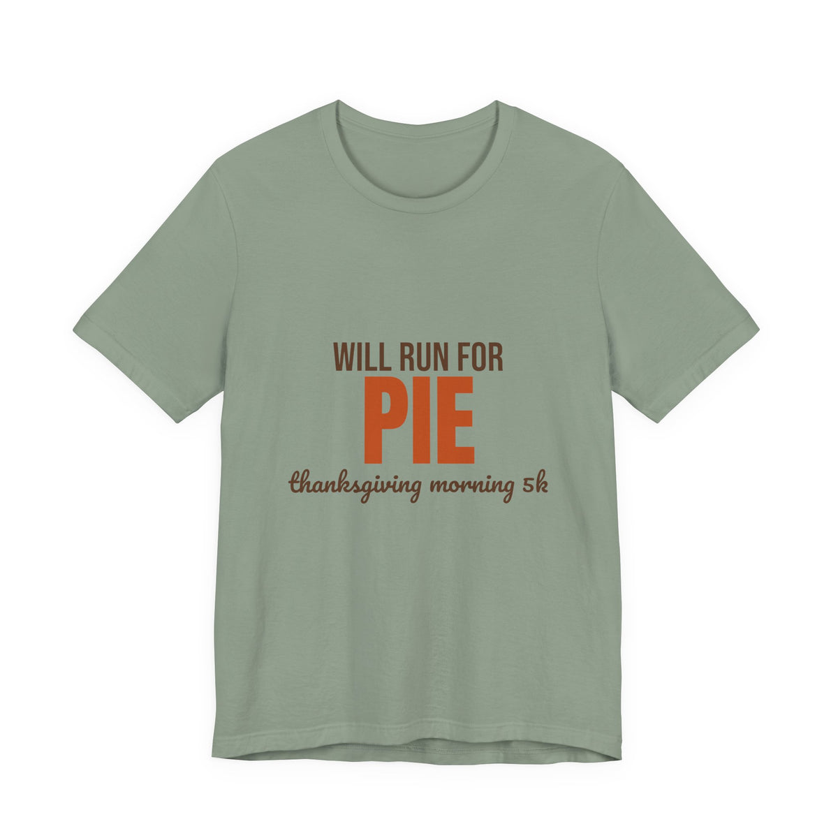 Will Run for Pie Thanksgiving Morning 5K Shirt, Thanksgiving Run T-Shirt, Thanksgiving Run Gift