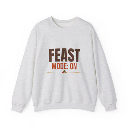 Feast Mode On Sweatshirt, Funny Thanksgiving Crewneck