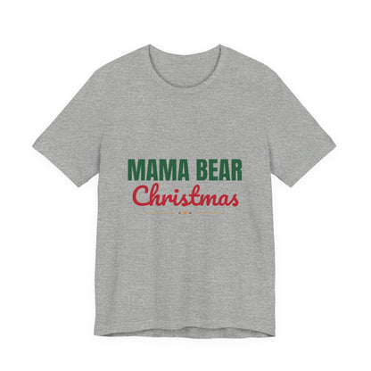 Mama Bear Christmas Shirt, Mom Christmas T-Shirt, Gift for Mom