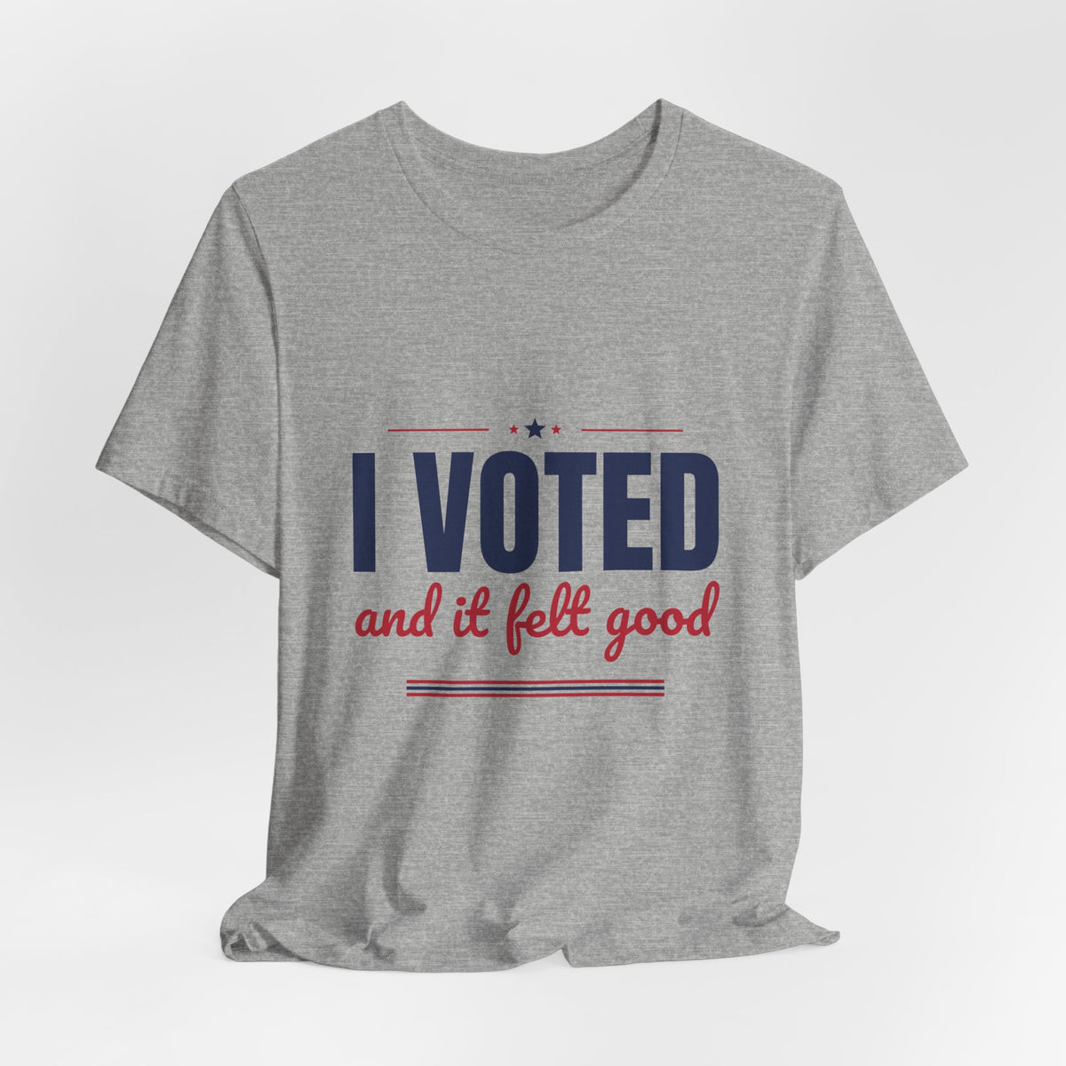 I Voted and It Felt Good Shirt, I Voted T-Shirt, Election Day Tee