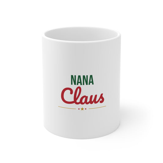 Nana Claus Mug, Grandma Christmas Coffee Mug 11oz