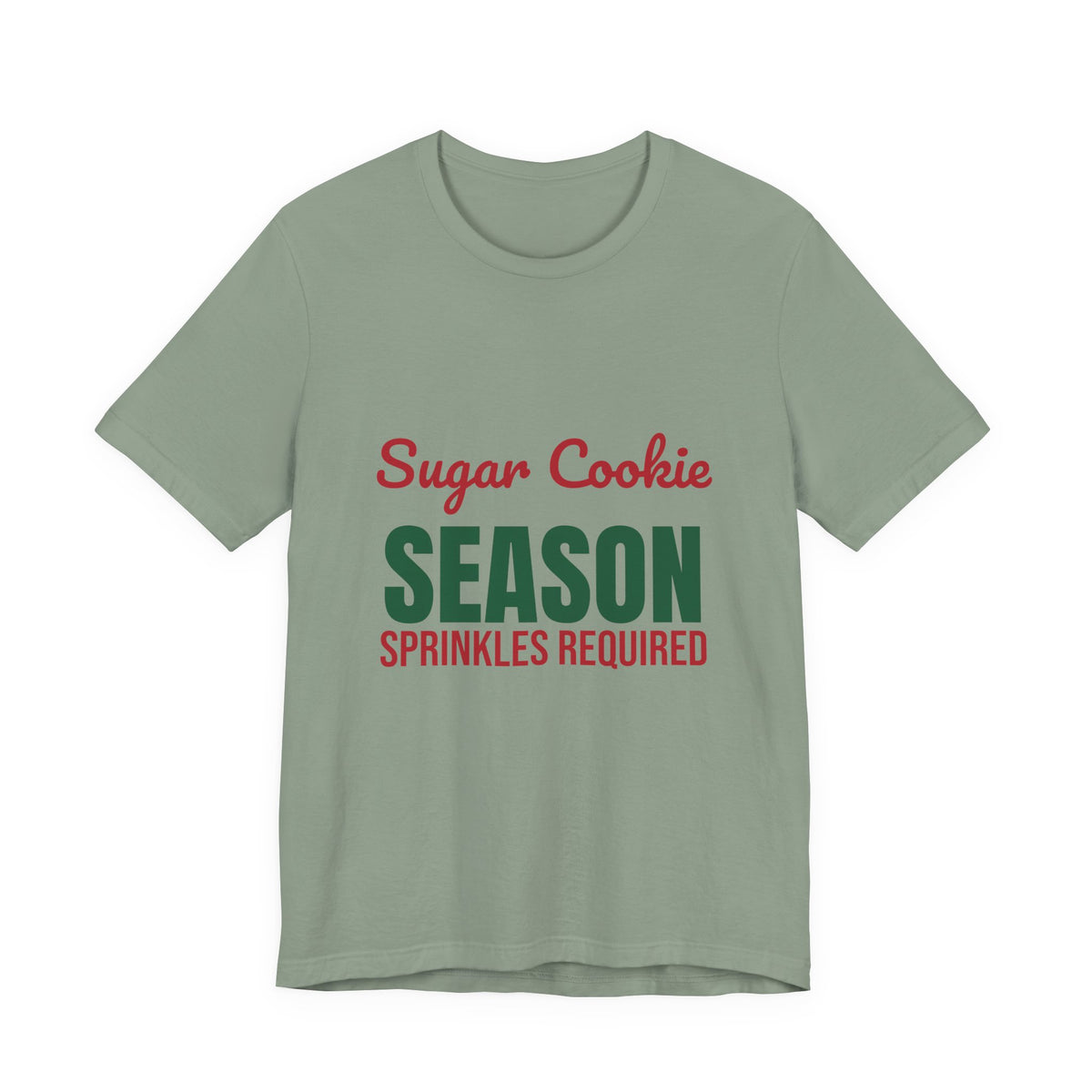 Sugar Cookie Season Sprinkles Required Shirt, Christmas Baking T-Shirt, Christmas Baking Gift