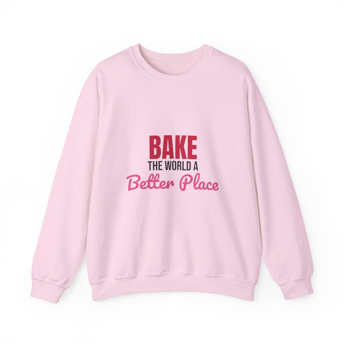 Bake the World a Better Place Sweatshirt, Baking Crewneck, Baker Gift