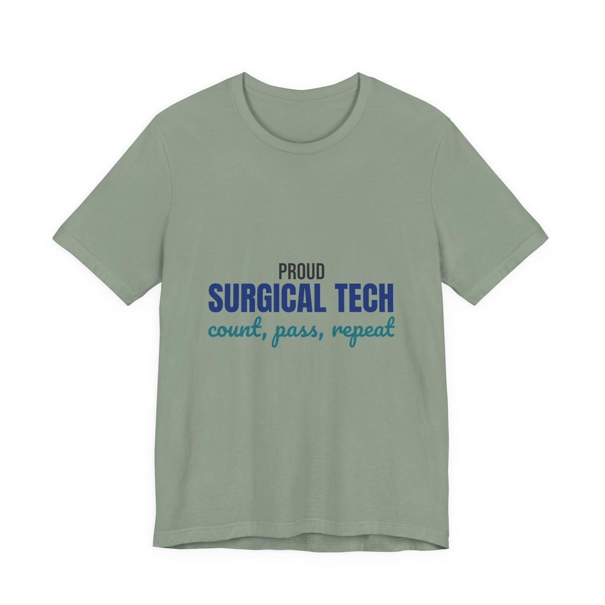 Proud Surgical Tech Count Pass Repeat Shirt, Proud Surgical Tech T-Shirt, Scrub Tech Gift