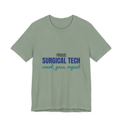 Proud Surgical Tech Count Pass Repeat Shirt, Proud Surgical Tech T-Shirt, Scrub Tech Gift