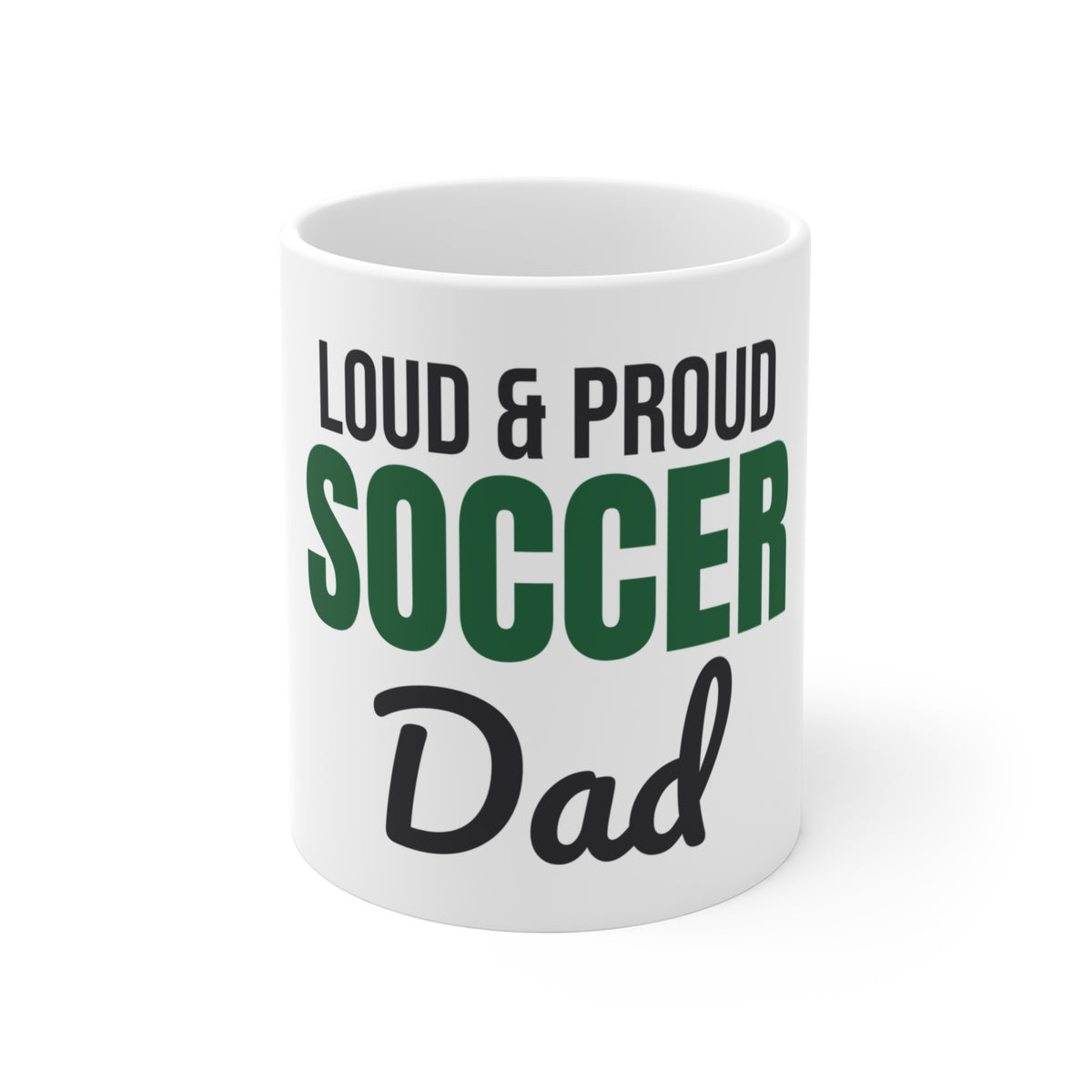 Loud and Proud Soccer Dad Mug