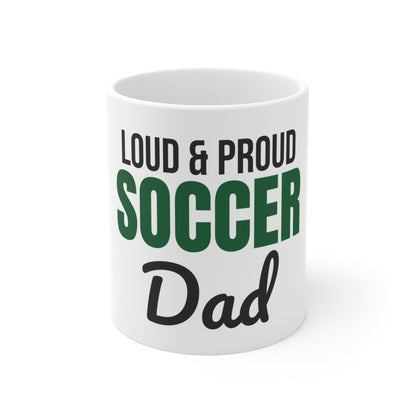 Loud and Proud Soccer Dad Mug