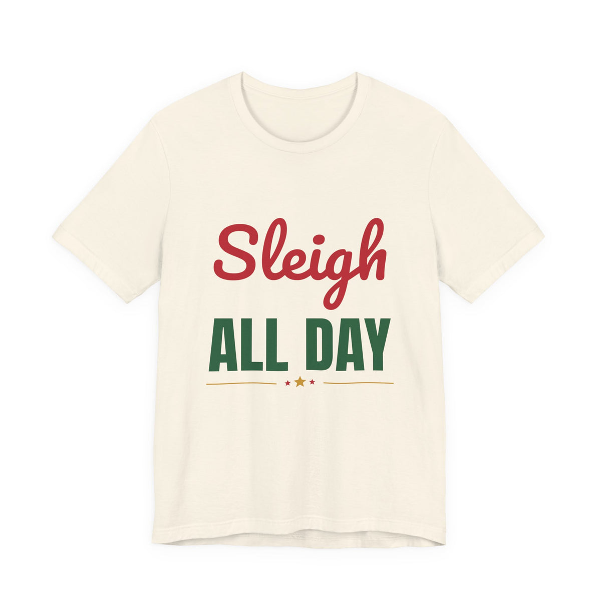 Sleigh All Day Shirt, Funny Christmas T-Shirt, Holiday Pun Tee