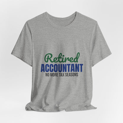 Retired Accountant Shirt, Accountant Retirement T-Shirt