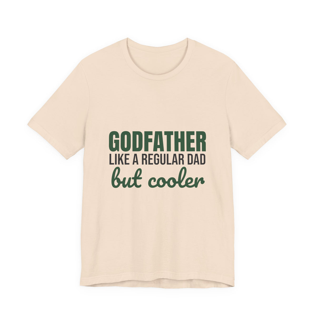 Godfather Like a Regular Dad But Cooler Shirt, Funny Godfather T-Shirt, Godfather Gift