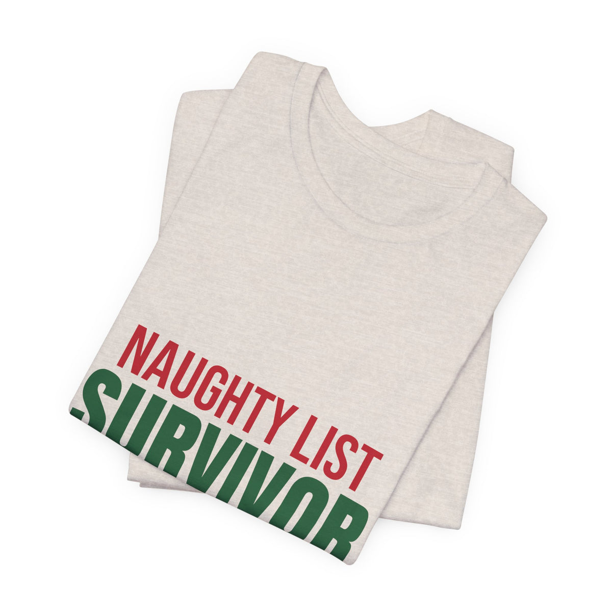 Naughty List Survivor Shirt, Funny Christmas T-Shirt