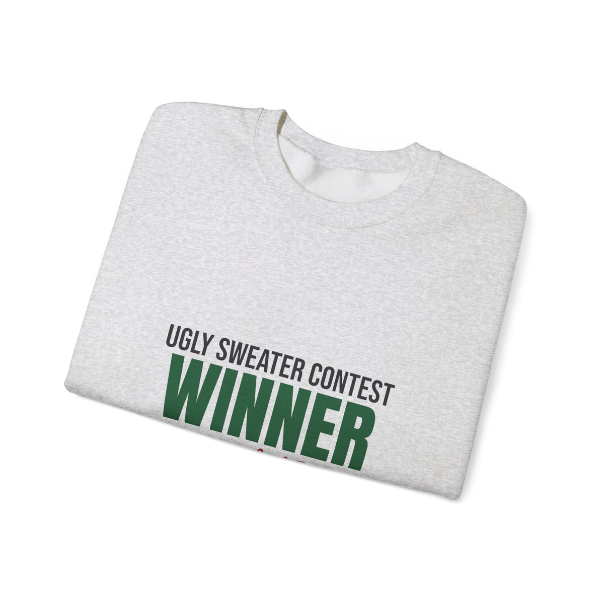 Ugly Sweater Contest Winner Sweatshirt, Ugly Sweater Contest Winner Crewneck Sweatshirt