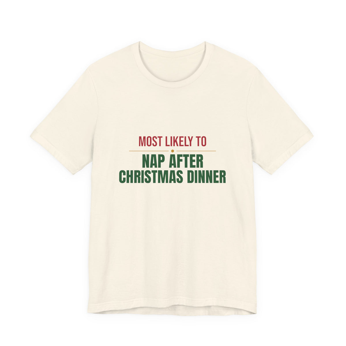 Most Likely To Nap After Christmas Dinner Shirt, Matching Family Christmas T-Shirt, Funny Holiday Tee