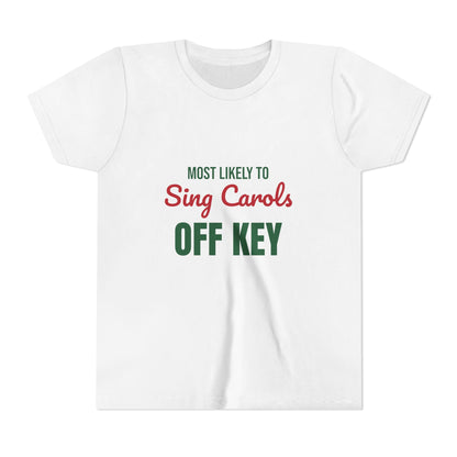 Most Likely to Sing Carols Off Key Kids Shirt, Most Likely to Sing Carols Off Key Kids T-Shirt